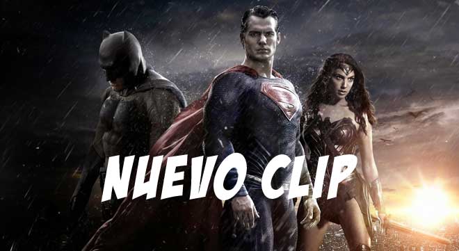 Nuevo clip de 'Batman v Superman: El amanecer de la justicia' batman v superman