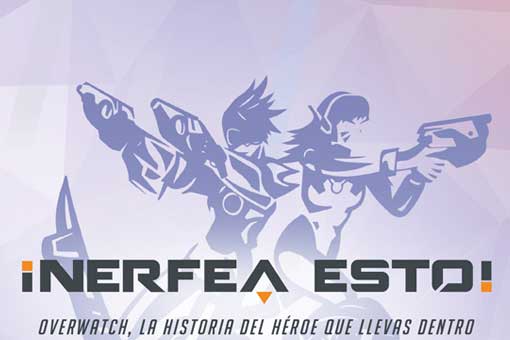 ¡nerfea esto! la historia de overwatch en un nuevo libro de héroes de papel