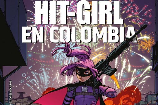 hit-girl en colombia (mark millar - panini cómics)