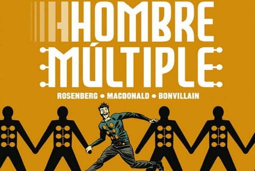 MARVEL | Reseña de 'Hombre Múltiple: Todo tiene sentido al final' hombre múltiple: todo tiene sentido al final (marvel - panini cómics)