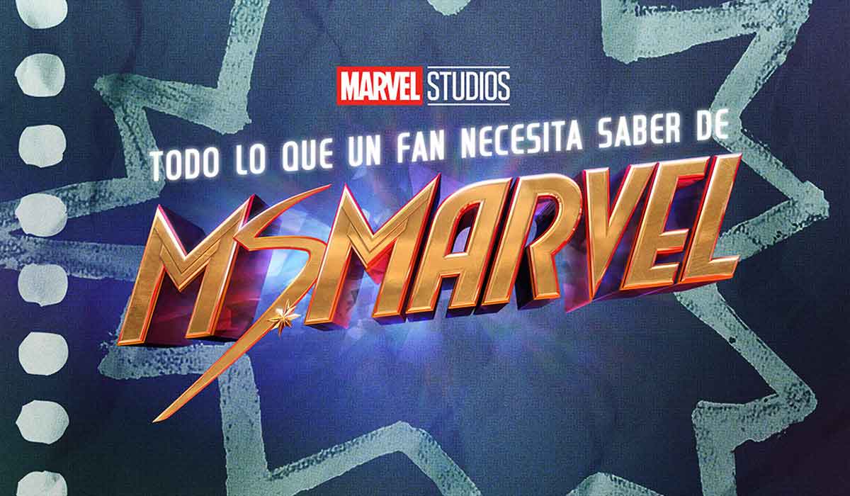 todo lo que un fan necesita saber de ms marvel