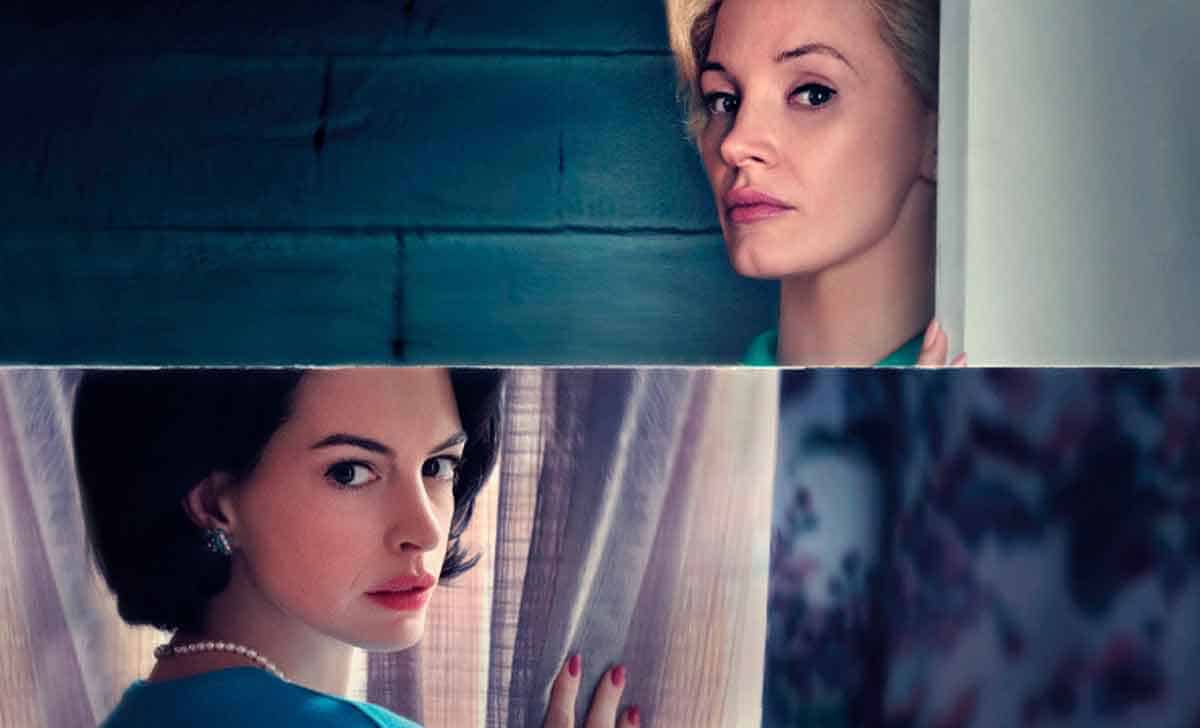 vidas perfectas con anne-hathaway y jessica chastain