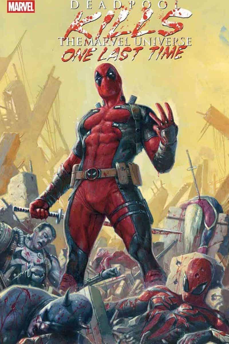 Deadpool Kills the Marvel Universe One Last Time
