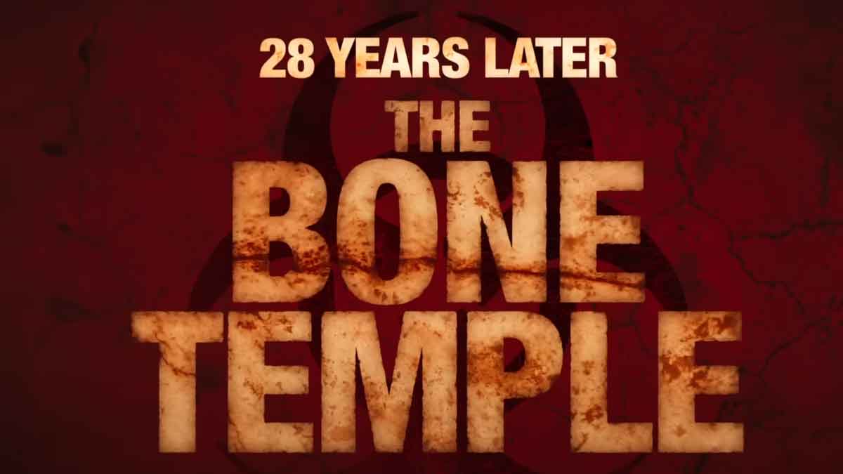 28 Years Later: The Bone Temple