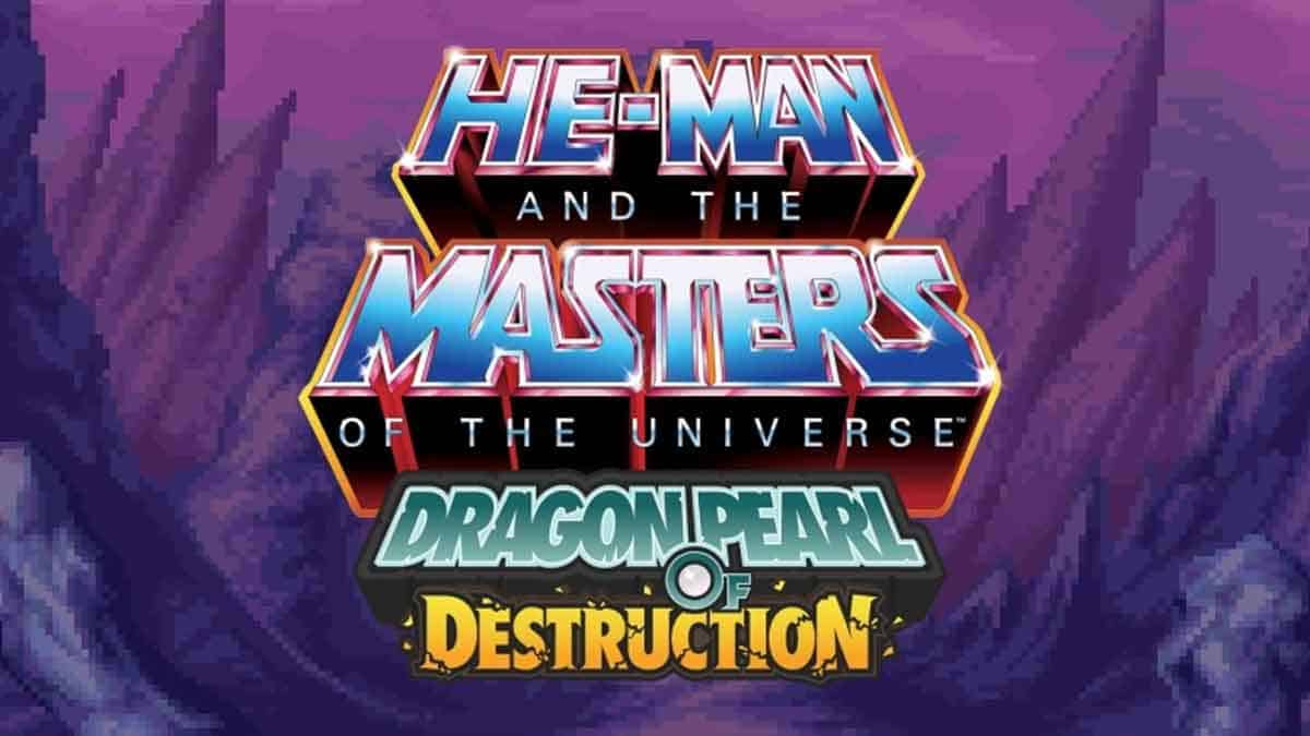 he-man and the masters of the universe: dragon pearl of destruction